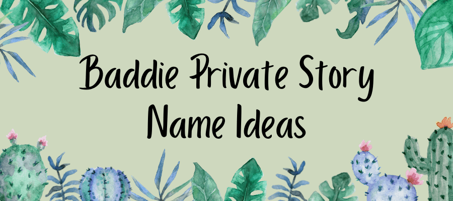 baddie story name ideas